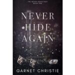 Never hide again by Garnet Christie