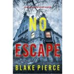 No Escape by Blake Pierce