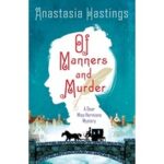 Of Manners and Murder by Anastasia Hastings