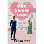 One Sweet Love by Megan Byrd