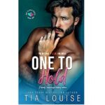 One to Hold by Tia Louise