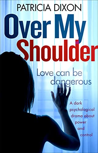 Over My Shoulder by Patricia Dixon