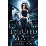 Rejected Mate by Callie Rose