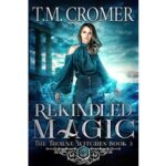 Rekindled Magic by T.M. Cromer