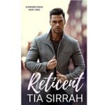 Reticent by Tia Sirrah