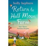 Return to Half Moon Farm by Holly Hepburn