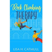 Rock Climbing Therapy by Lisa H. Catmull