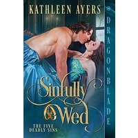 Sinfully Wed by Kathleen Ayers