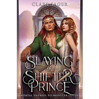 Slaying the Shifter Prince by Clare Sager