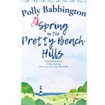 Spring in the Pretty Beach Hills by Polly Babbington