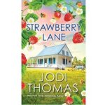 Strawberry Lane by Jodi Thomas