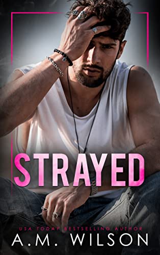 Strayed by A. M. Wilson