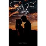 Strength from Courage by Kerry Taylor