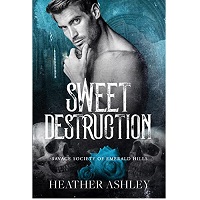 Sweet Destruction by Heather Ashley