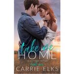 Take Me Home by Carrie Elks