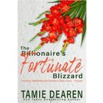 The Billionaire’s Fortunate Blizzard by Tamie Deare