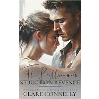 The Billionaire’s Seduction Revenge by Clare Connelly