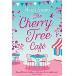 The Cherry Tree Cafe by Heidi Swain