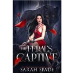 The Feral's Captive by Sarah Spade