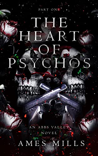 The Heart of Psychos by Ames Mills
