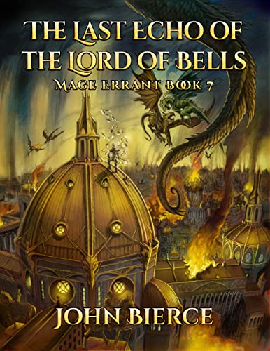 The Last Echo of the Lord of Bells by John Bierce