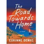 The Road Towards Home by Corinne Demas