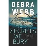 The Secrets We Bury by Debra Webb