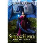 The Shadow Hunter by Opal Reyne