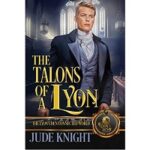The Talons of a Lyon by Jude Knight