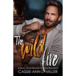 The Wild Fire by Cassie-Ann L. Miller