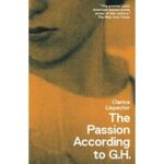 The passion according to G.H by Clarice Lispector