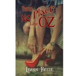 There’s No Place Like Oz by Leann Belle