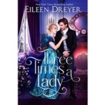 Three Times a Lady by Eileen Dreyer