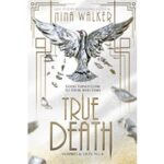 True Death by Nina Walker