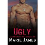 Ugly by Marie James