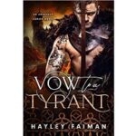 Vow to a Tyrant by Hayley Faiman