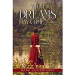 What Dreams May Come Kindle Edition by Dana LeCheminant