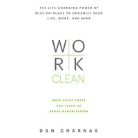 Work Clean by Dan Charnas