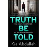 truth be told by kia abdullah