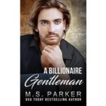 A Billionaire Gentleman by M. S. Parker