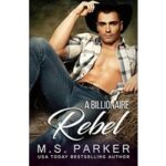 A Billionaire Rebel by M. S. Parker