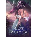 A Duke Won’t Do by Jessie Clever