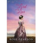 A Lord or a Liar by Rose Pearson