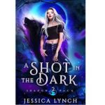 A Shot in the Dark by Jessica Lynch