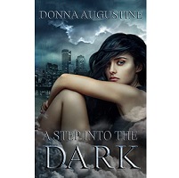 A Step into the Dark by Donna Augustine