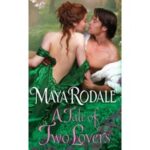A Tale of Two Lovers by Maya Rodale