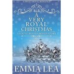 A Very Royal Christmas by Emma Lea