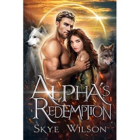 Alpha's Redemption by Skye Wilson