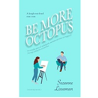 Be More Octopus by Suzanne Lissaman