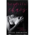 Beautiful Chaos by Jessie Emerson